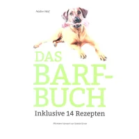 Das BARF-Buch: Inklusive 14 Rezepten